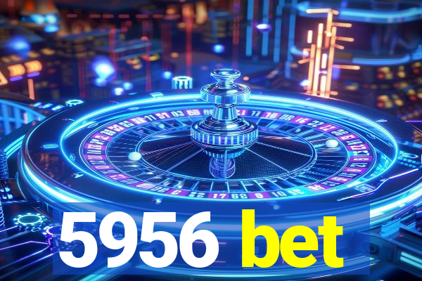 5956 bet